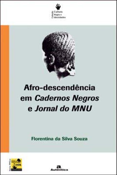 Livro Afro-descendência em cadernos negros e jornal do MN...