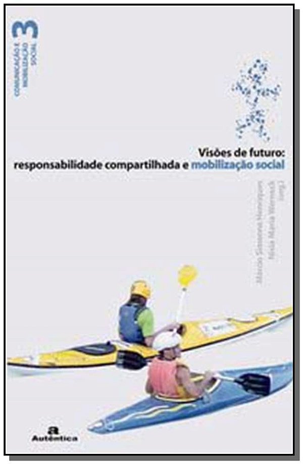 Livro Visões de futuro: Responsabilidade compartilhada e ...