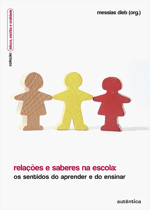 Livro Relações e saberes na escola: Os sentidos do aprend...
