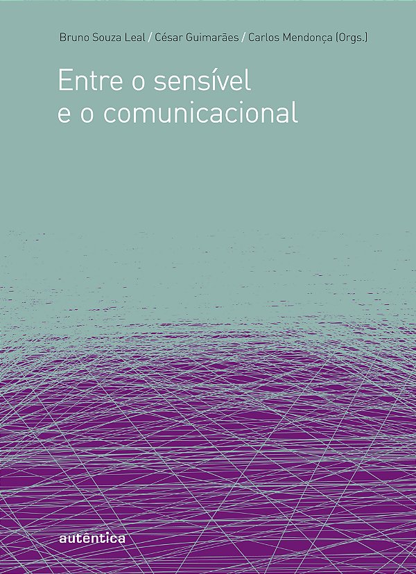 Livro Entre o sensível e o comunicacional