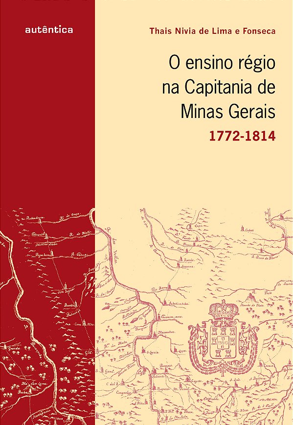 Livro O ensino régio na capitania de Minas Gerais: 1772-1...