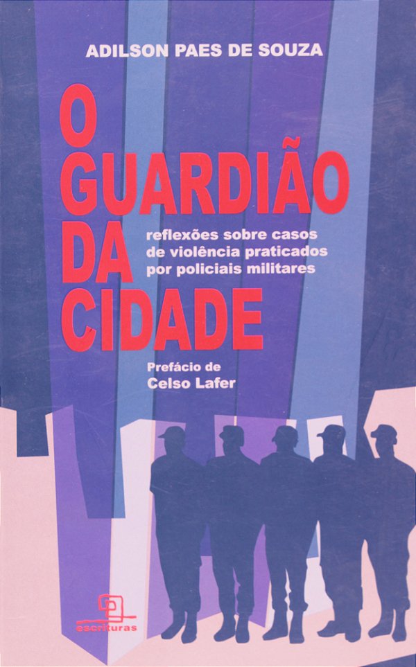 Livro O guardião da cidade: reflexões sobre casos de viol...