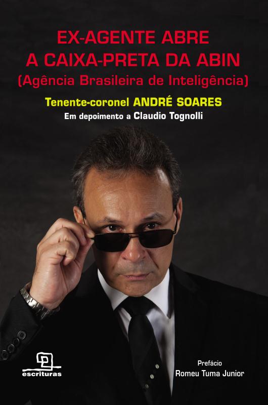 Livro Ex-agente abre a caixa-preta da Abin (Agência Brasileira ...