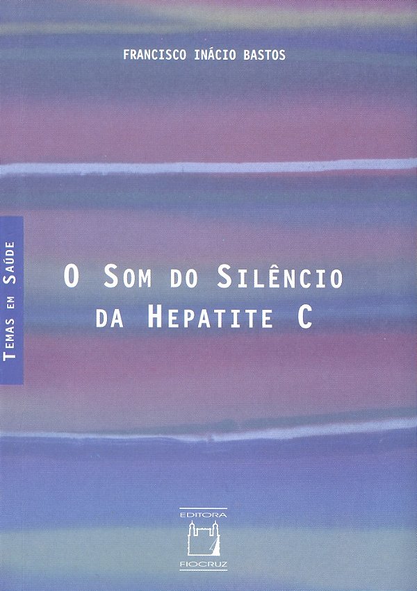 Livro O Som Do Silêncio Da Hepatite C