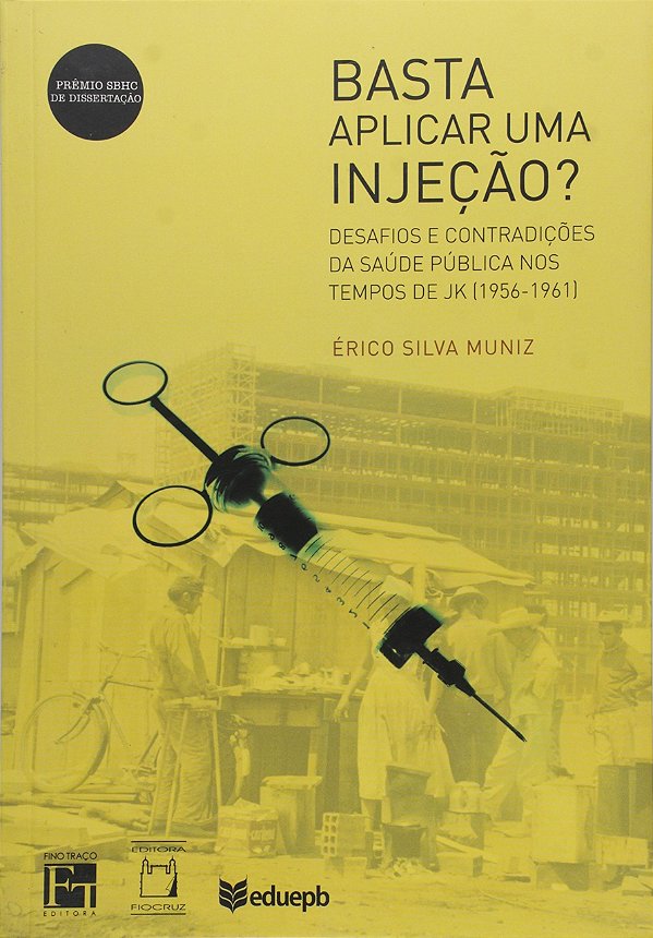 Livro Basta Aplicar Uma Injeção?: Desafios E Contradições Da Sa...
