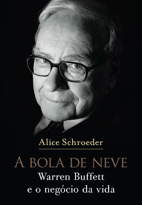 Livro A bola de neve: Warren Buffett e o negócio da vida