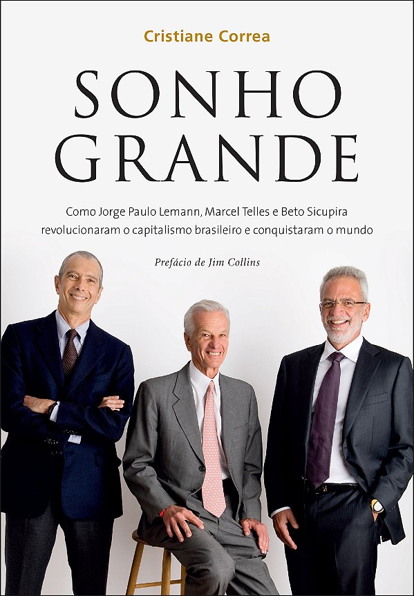 Livro Sonho grande: Como Jorge Paulo Lemann, Marcel Telle...