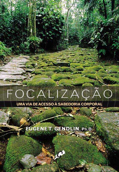 Livro Focalização - uma via de acesso à sabedoria corpora...