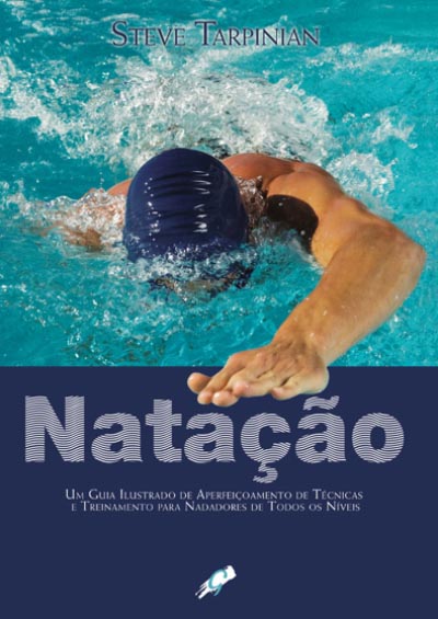 Livro Natação: um guia ilustrado de aperfeiçoamento de té...