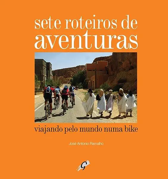 Livro Sete roteiros de aventuras: viajando pelo mundo