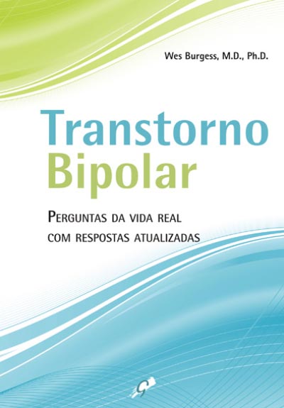 Livro Transtorno bipolar: perguntas da vida real com resp...
