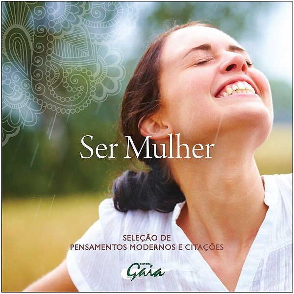 Livro Ser mulher: seleção de pensamentos modernos e citaç...