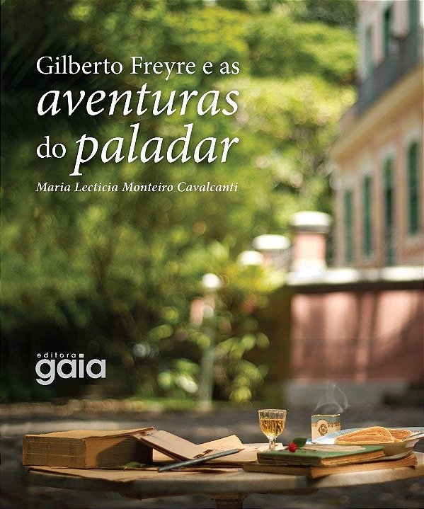 Livro Gilberto Freyre e as aventuras do paladar