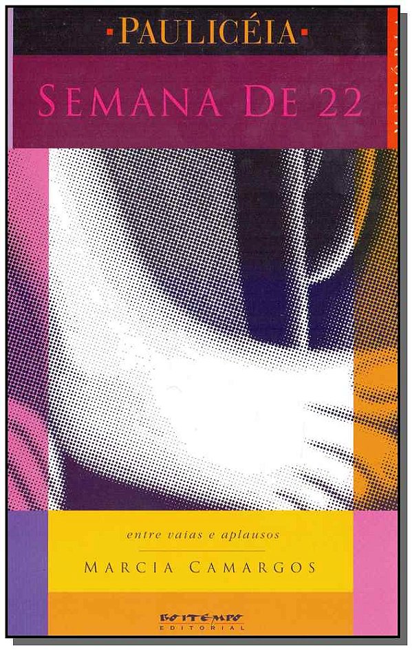 Livro Semana de 22: entre vaias e aplausos