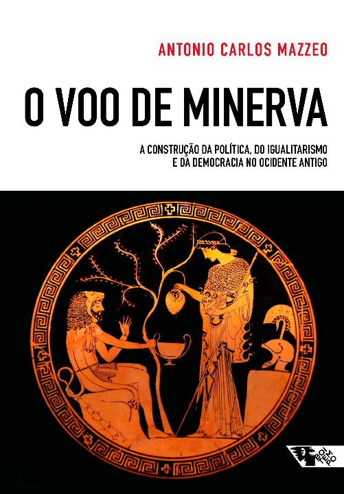 Livro O voo de Minerva: a construção da política, do igua...