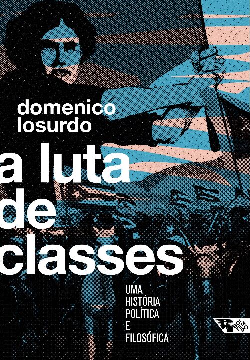 Livro A luta de classes: uma história política e filosófi...