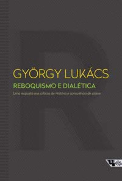 Livro Reboquismo e dialética: uma resposta aos críticos d...