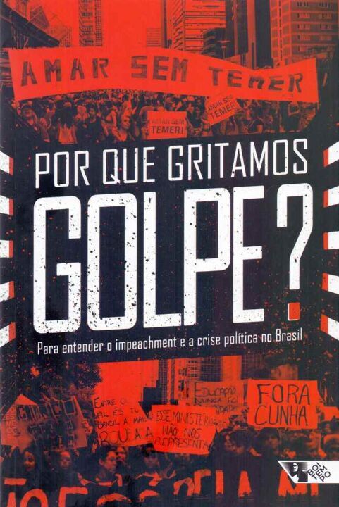 Livro Por que gritamos golpe?: para entender o impeachmen...