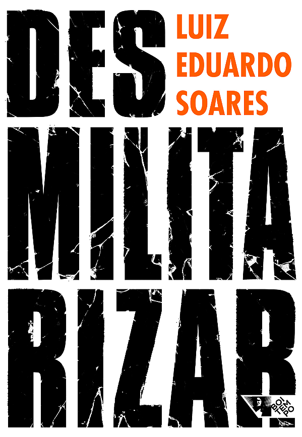 Livro Desmilitarizar: segurança pública e direitos humano...