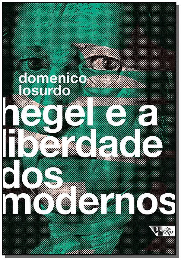 Livro Hegel e a liberdade dos modernos