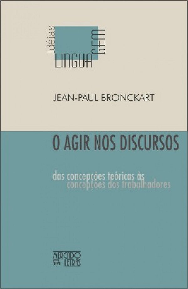 Livro O agir nos discursos: das concepções teóricas às co...