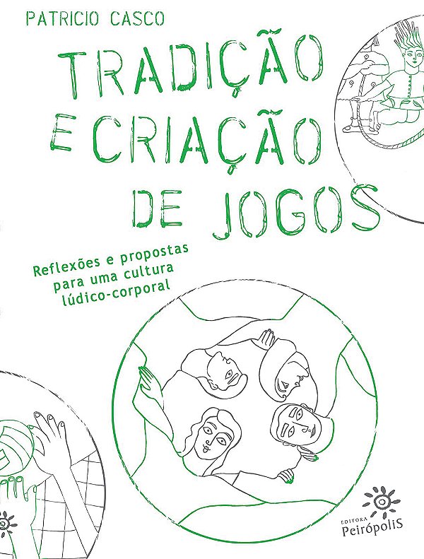 Livro Tradição e criação de jogos: Reflexões e propostas ...