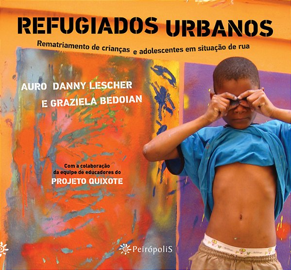 Livro Refugiados urbanos: Rematriamento de crianças e ado...