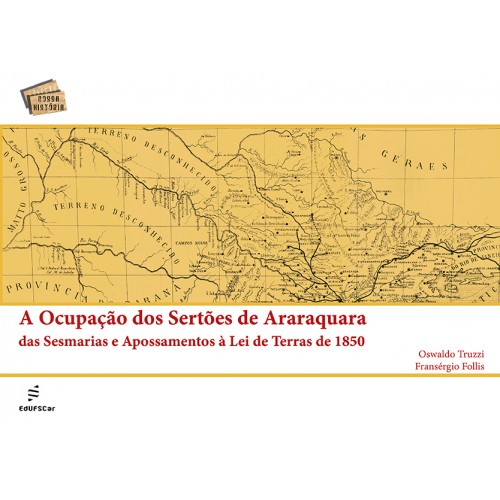 Livro A Ocupação Dos Sertões De Araraquara Das Sesmarias E Apos...