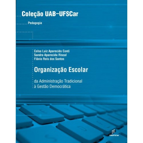 Livro Organização escolar - Da administração escolar à ge...