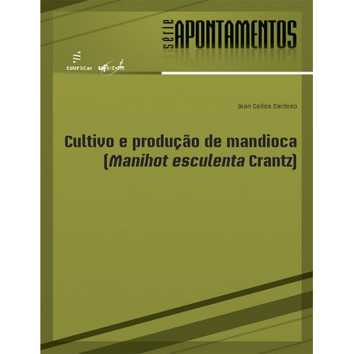 Livro Cultivo E Produção De Mandioca