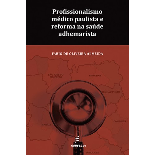 Livro Profissionalismo médico paulista e reforma na saúde