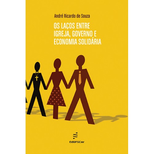 Livro Os laços entre igreja, governo e economia solidária