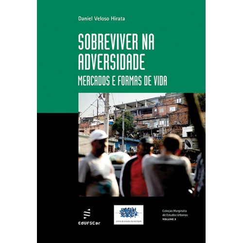 Livro Sobreviver Na Adversidade: Mercado E Formas De Vida