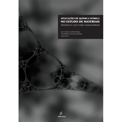 Livro Aplicações De Química Teórica No Estudo De Materiais: Mét...
