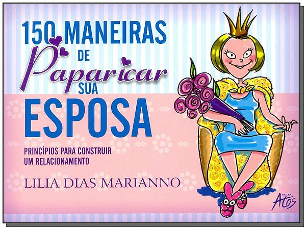 Livro 150 Maneiras De Paparicar Sua Esposa
