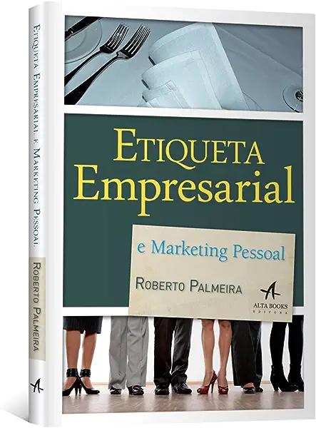 Livro Etiqueta empresarial e marketing pessoal