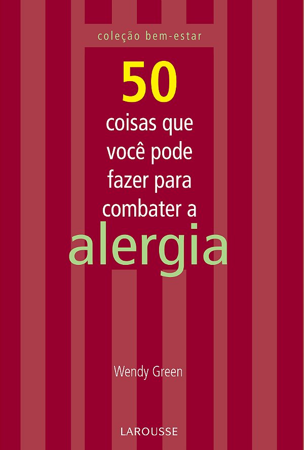 Livro 50 Coisas Que Você Pode Fazer Para Combater A Alergia