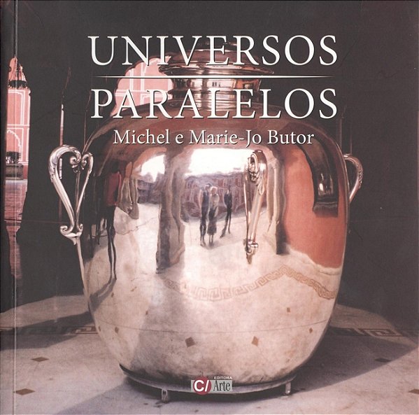 Livro Universos paralelos: Uma viagem fotoliterária de Michel e...