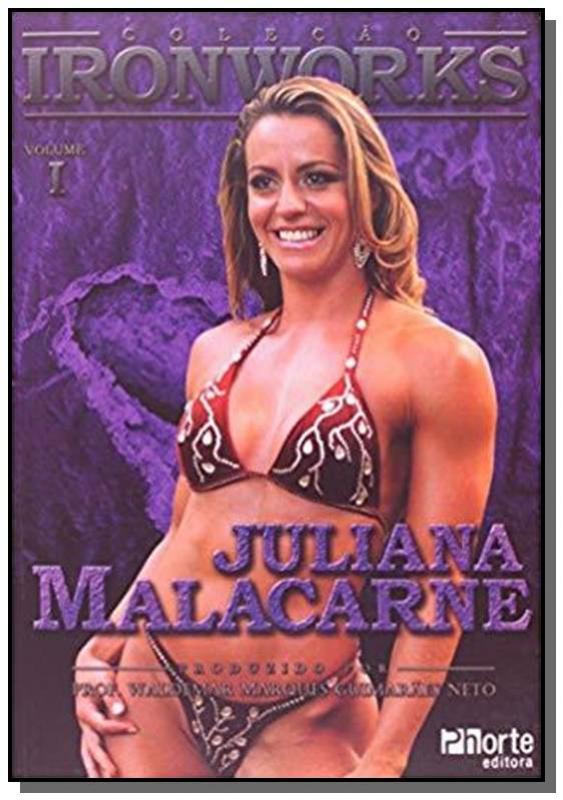 Livro Coleção Iron Works Vol 1 Juliana Malacarne