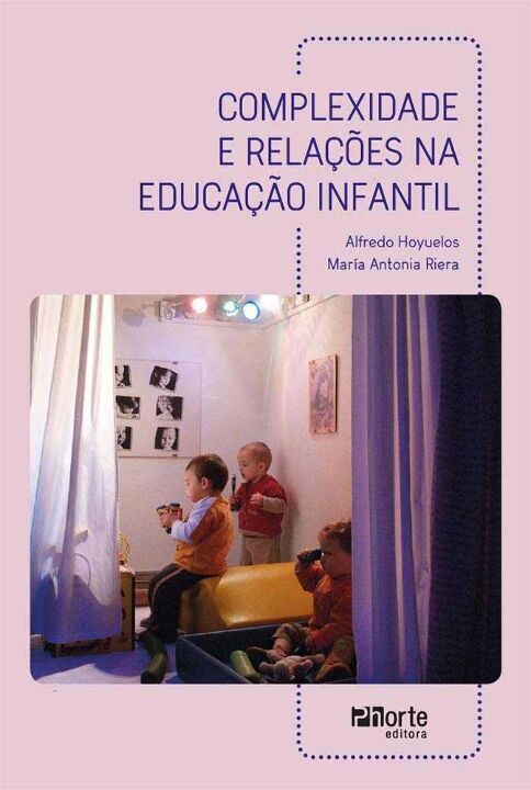 Livro Complexidade E Relações Na Educação Infantil