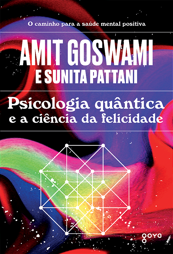 Psicologia Quântica e a Ciência Da Felicidade