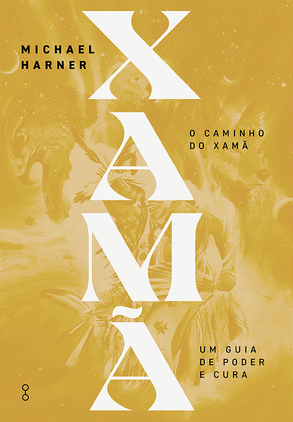 Livro O caminho do Xamã: Um guia de poder e cura