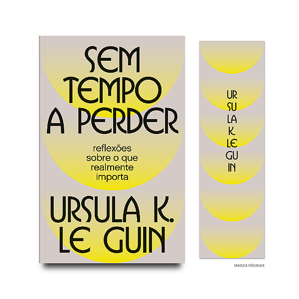 Livro Sem Tempo A Perder - Reflexões Sobre O Que Realment...