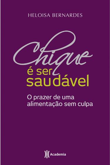 Livro Chique É Ser Saudável