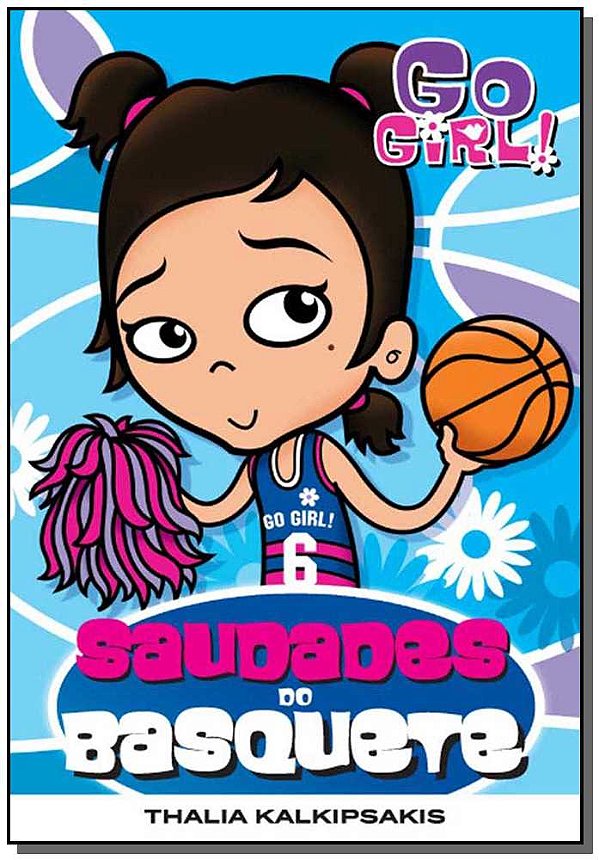 Livro Go Girl! 06 - Saudades Do Basquete
