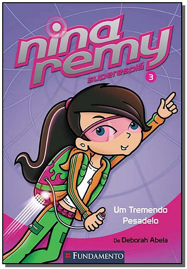 Livro Nina Remy Superespia - Um Tremendo Pesadelo