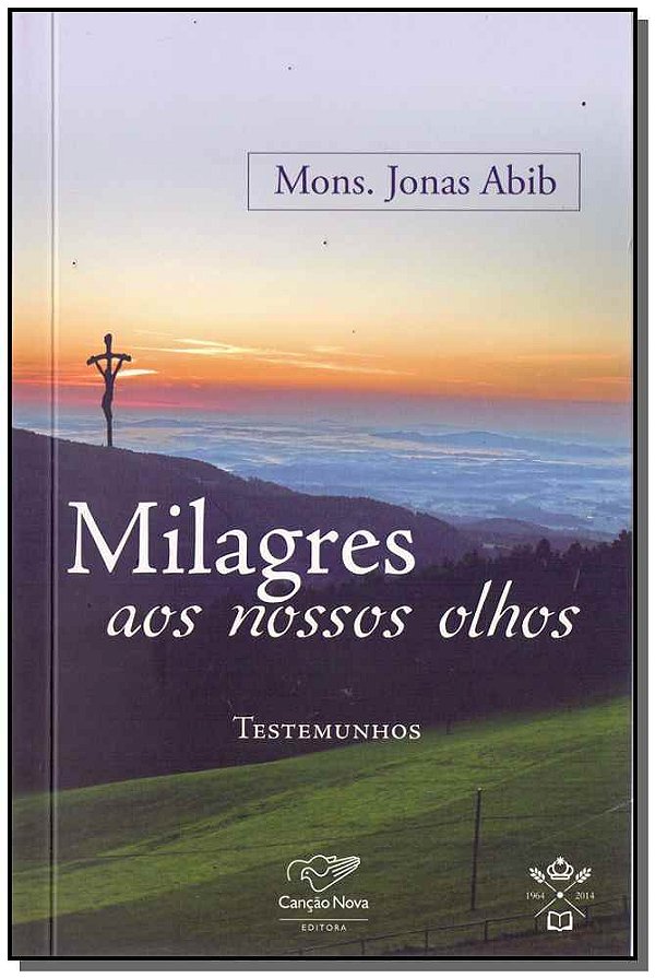 Livro Milagres Aos Nossos Olhos