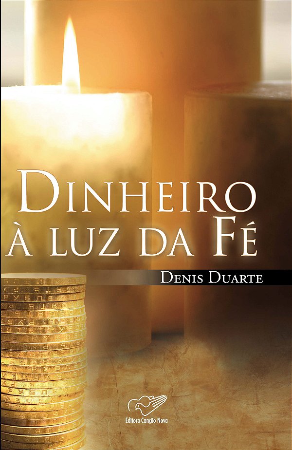 Livro Dinheiro A Luz Da Fe - 1ª