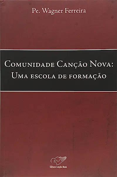 Livro Comunidade Canção Nova - Uma Escola De Formação