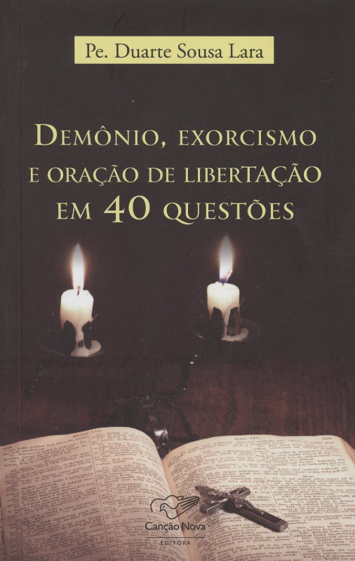 Livro Demônio Exorcismo E Oração De Libertação Em 40 Ques...